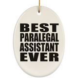 Best Paralegal Assistant Ever - Oval Ornament