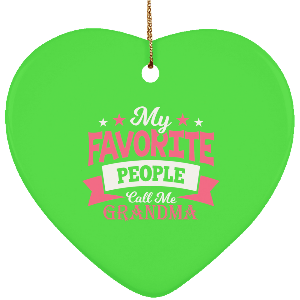 My Favorite People Call Me Grandma - Heart Ornament