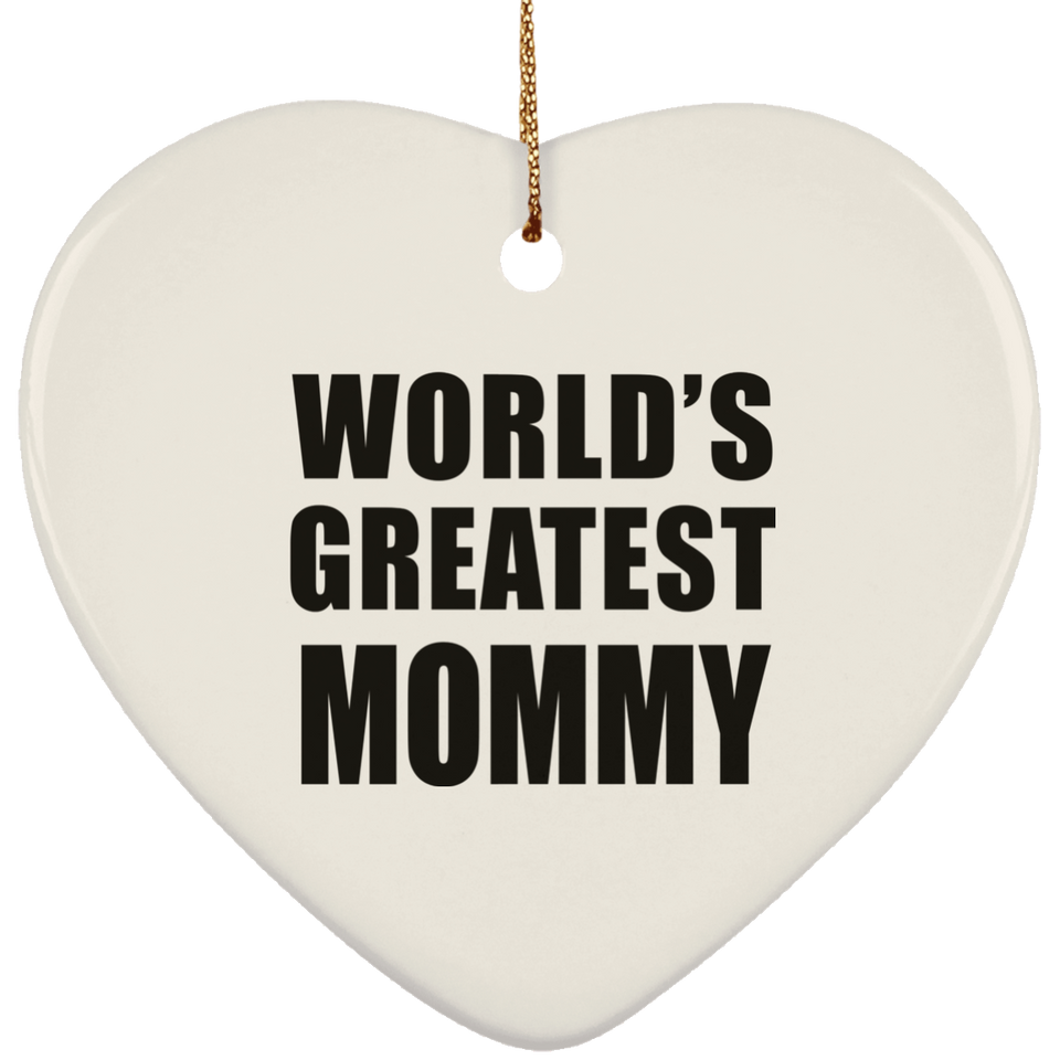 World's Greatest Mommy - Heart Ornament