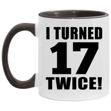 34th Birthday I Turned 17 Twice - 11oz Accent Mug Black