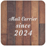 Mail Carrier Since 2024 - Drink Coaster E