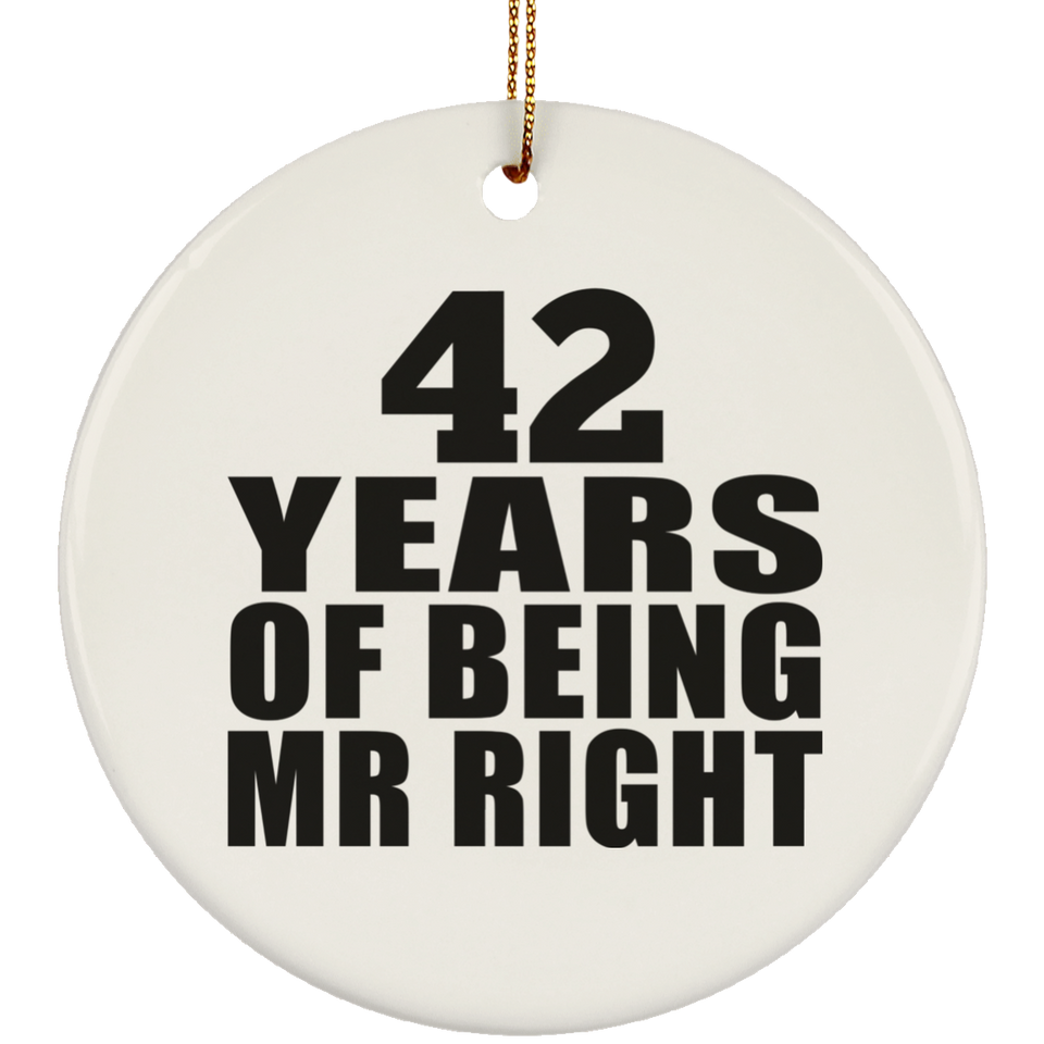 42nd Anniversary 42 Years Of Being Mr Right - Circle Ornament