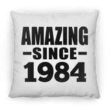 40th Birthday Amazing Since 1984 - Throw Pillow