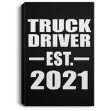Truck Driver Established EST. 2021 - Canvas Portrait