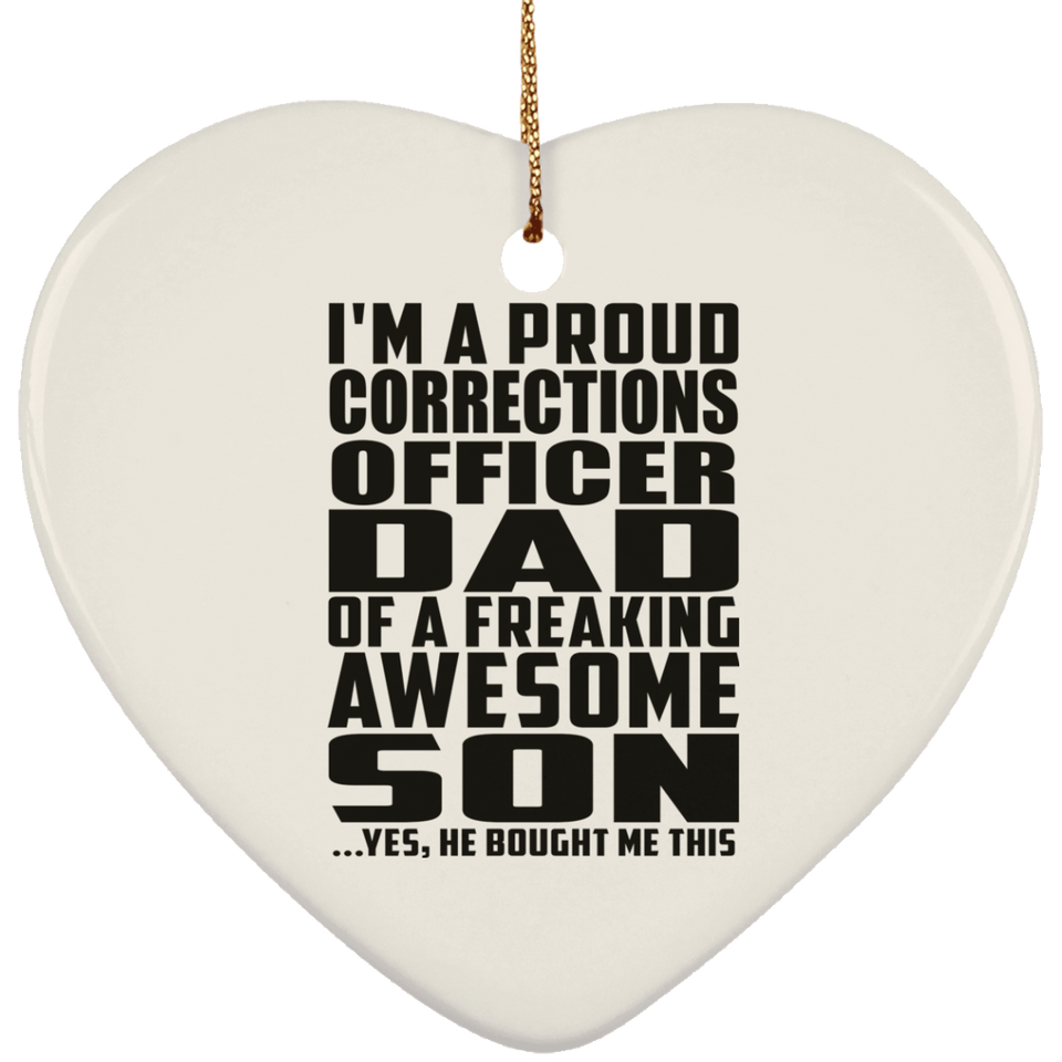 Proud Corrections Officer Dad Of Awesome Son - Heart Ornament