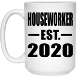 Houseworker Established EST. 2020 - 15oz Coffee Mug