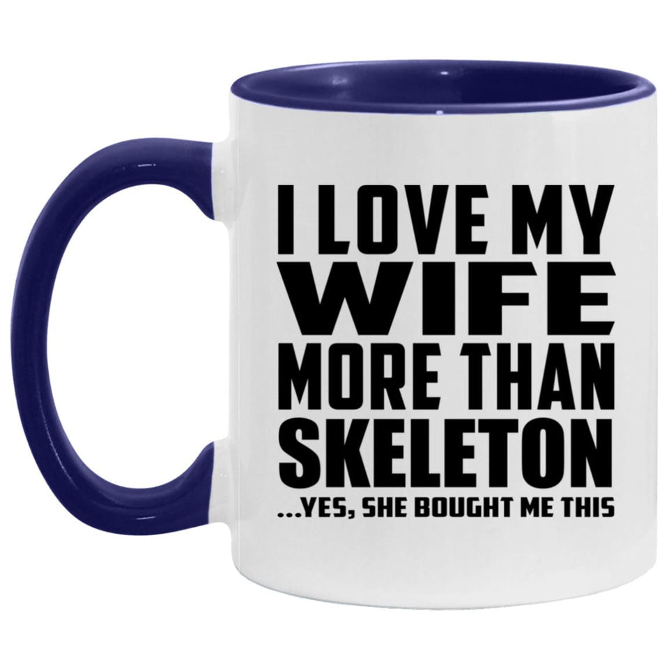 I Love My Wife More Than Skeleton - 11oz Accent Mug Purple