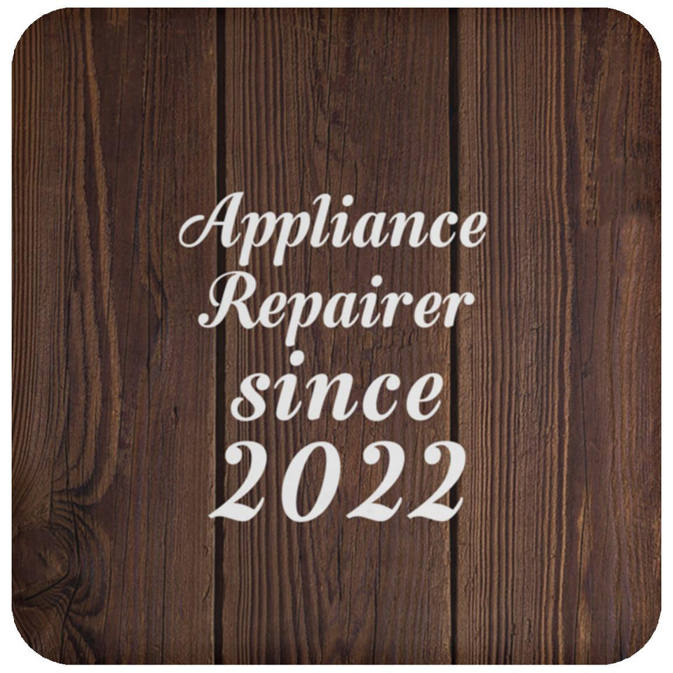 Appliance Repairer Since 2022 - Drink Coaster D