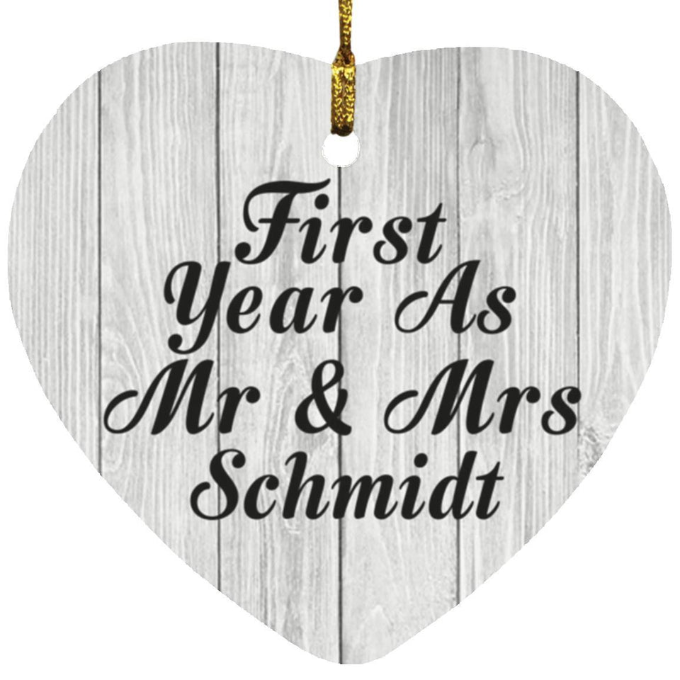 First Year As Mr & Mrs Schmidt - Heart Ornament F