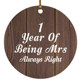 1st Anniversary 1 Year Of Being Mrs Always Right - Circle Ornament D