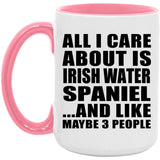 All I Care About Is Irish Water Spaniel - 15oz Accent Mug Pink