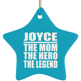 Joyce The Mom The Hero The Legend - Star Ornament