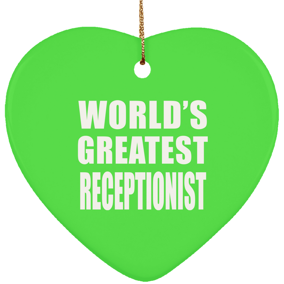 World's Greatest Receptionist - Heart Ornament