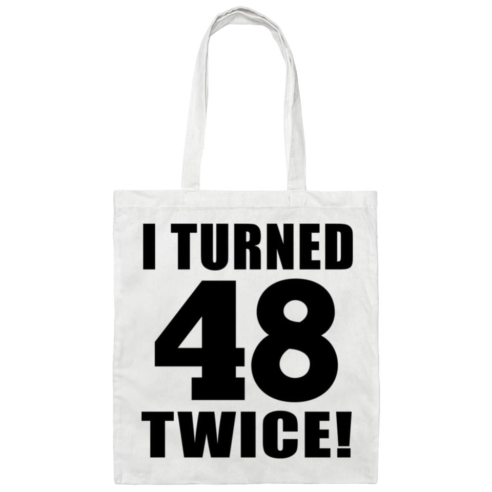 96th Birthday I Turned 48 Twice - Tote Bag White