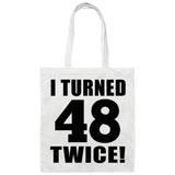 96th Birthday I Turned 48 Twice - Tote Bag White