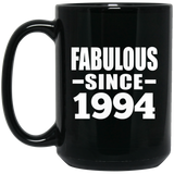 30th Birthday Fabulous Since 1994 - 15 Oz Coffee Mug Black