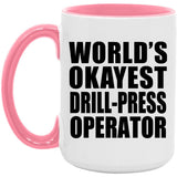 World's Okayest Drill-Press Operator - 15oz Accent Mug Pink