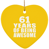 61st Birthday 61 Years Of Being Awesome - Heart Ornament