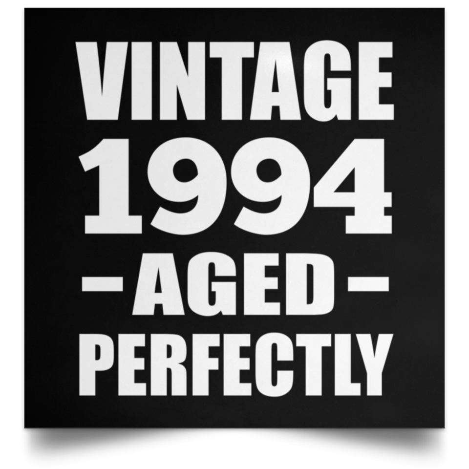 30th Birthday Vintage 1994 Aged Perfectly - Poster Square