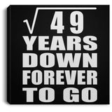 7th Anniversary Square Root of 49 Years Down Forever To Go - Canvas Square