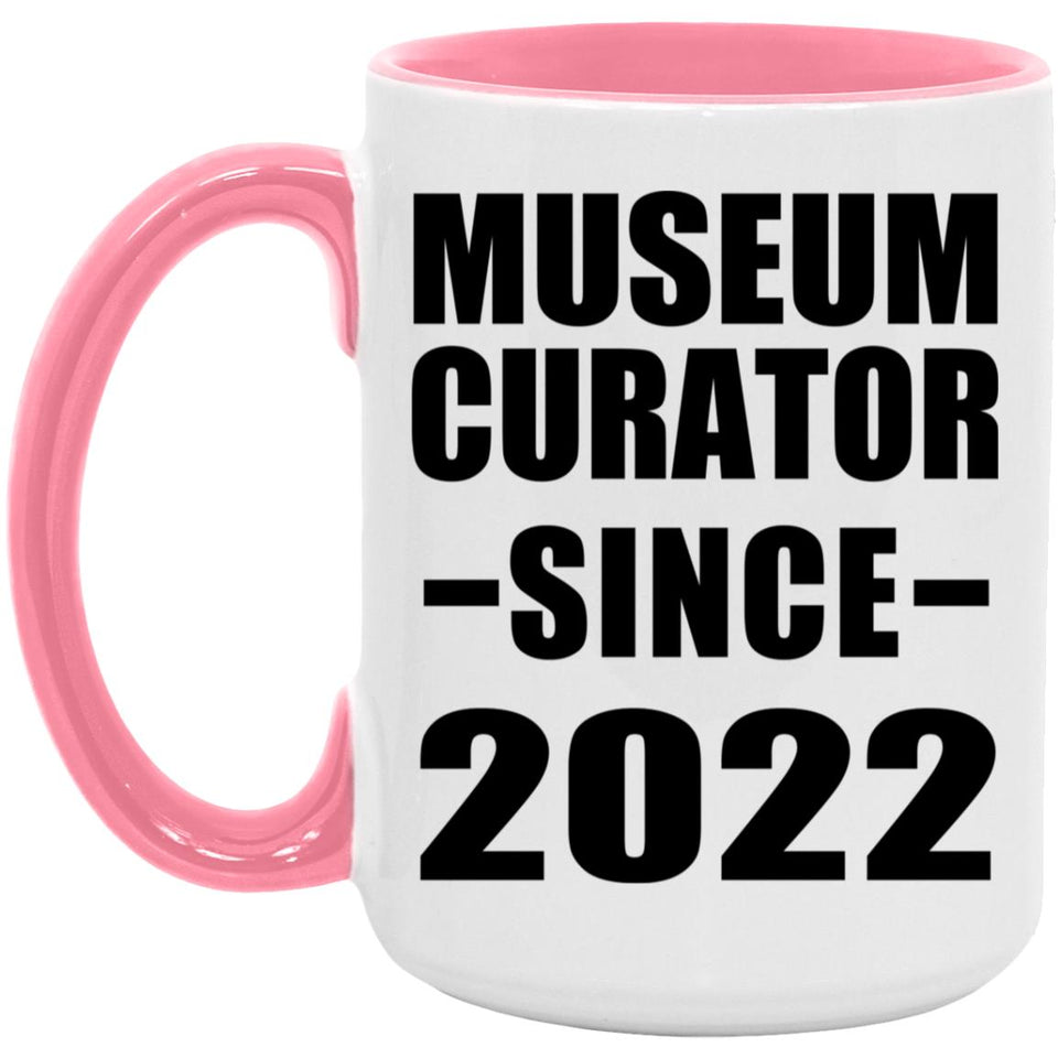 Museum Curator Since 2022 - 15oz Accent Mug Pink