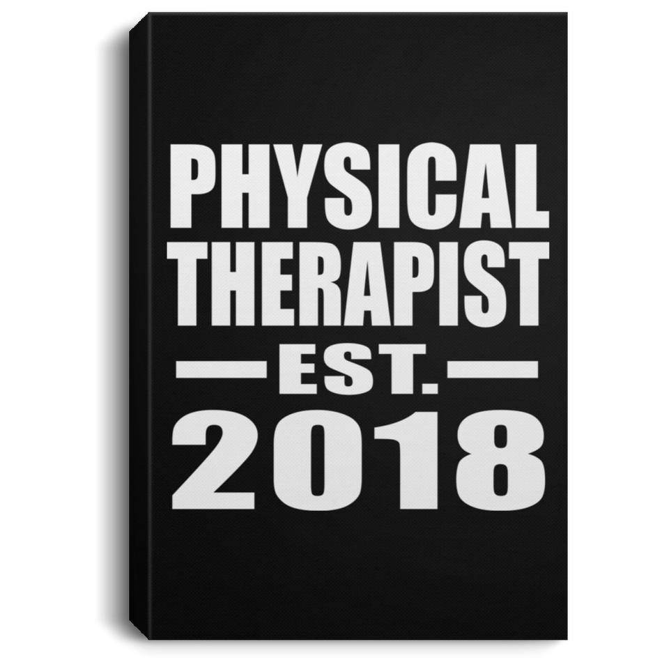 Physical Therapist Established EST. 2018 - Canvas Portrait