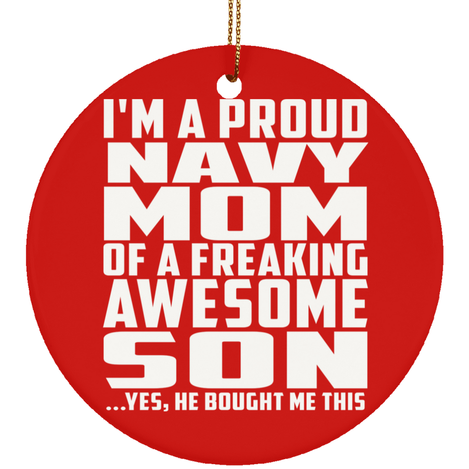 Proud Navy Mom Of Awesome Son - Circle Ornament