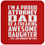 Proud Attorney Dad Of Awesome Daughter - Drink Coaster