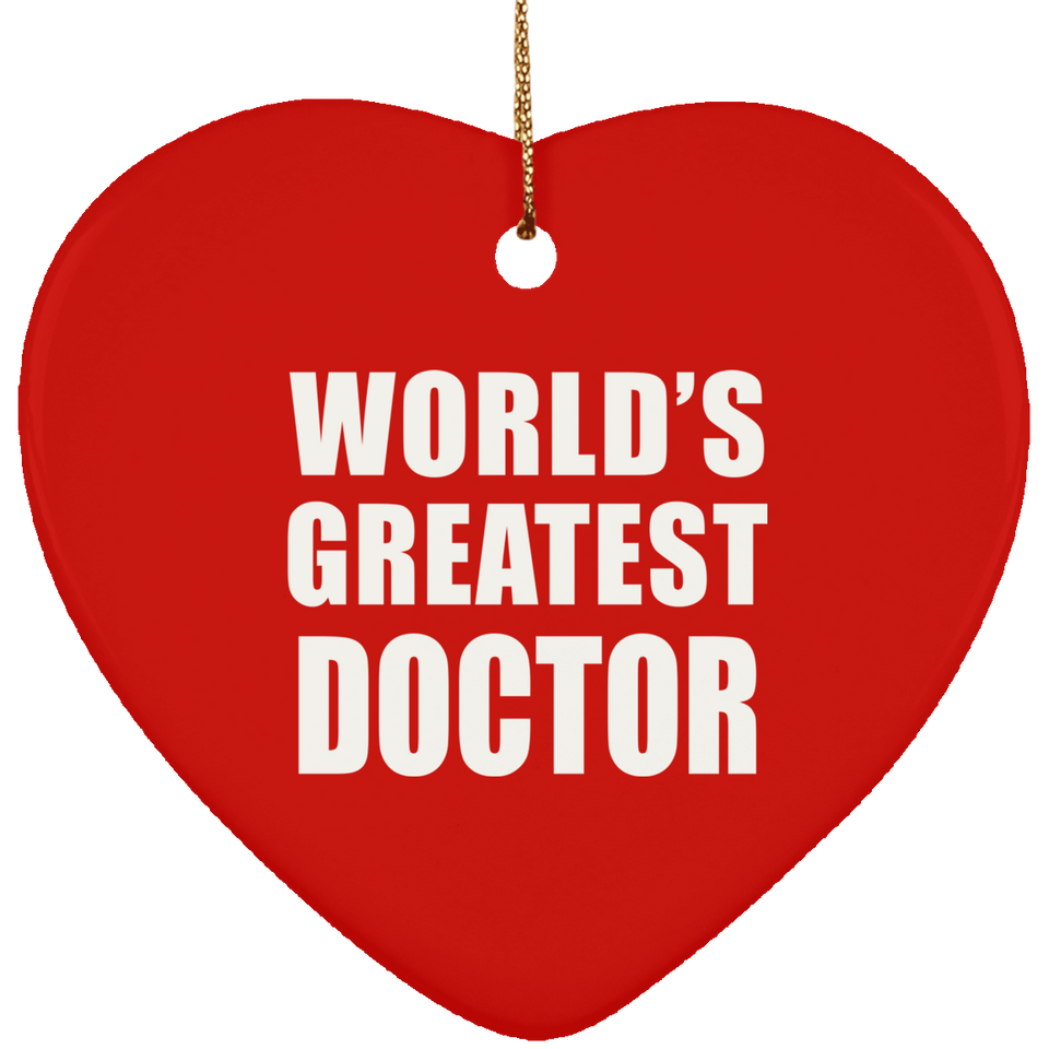 World's Greatest Doctor - Heart Ornament