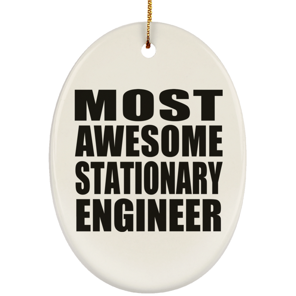 Most Awesome Stationary Engineer - Oval Ornament