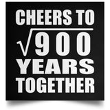 30th Anniversary Cheers To Square Root of 900 Years Together - Poster Square