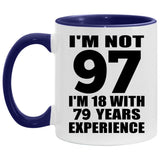 97th Birthday I'm Not 97 I'm 18 With 79 Years Experience - 11oz Accent Mug Purple