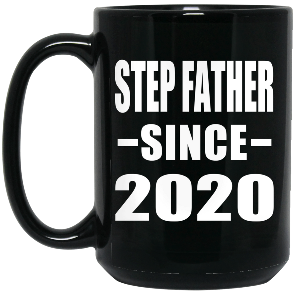 Step Father Since 2020 - 15oz Coffee Mug Black