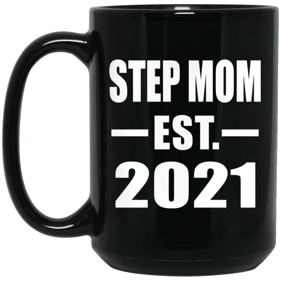 Step Mom Established EST. 2021 - 15oz Coffee Mug Black