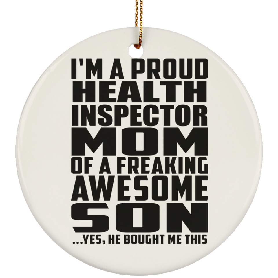 Proud Health Inspector Mom Of Awesome Son - Circle Ornament