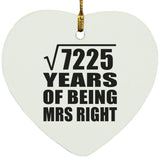 85th Anniversary Square Root of 7225 Years of Being Mrs Right - Heart Ornament