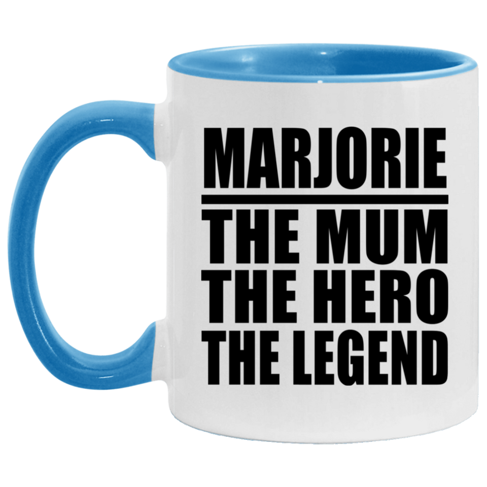 Marjorie The Mum The Hero The Legend - 11oz Accent Mug Blue