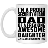 Proud Security Guard Dad Of Awesome Daughter - 11 Oz Coffee Mug