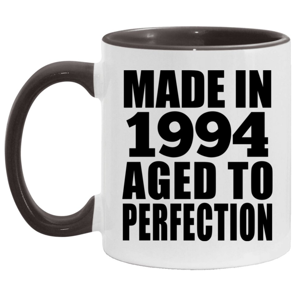 30th Birthday Made In 1994 Aged to Perfection - 11oz Accent Mug Black