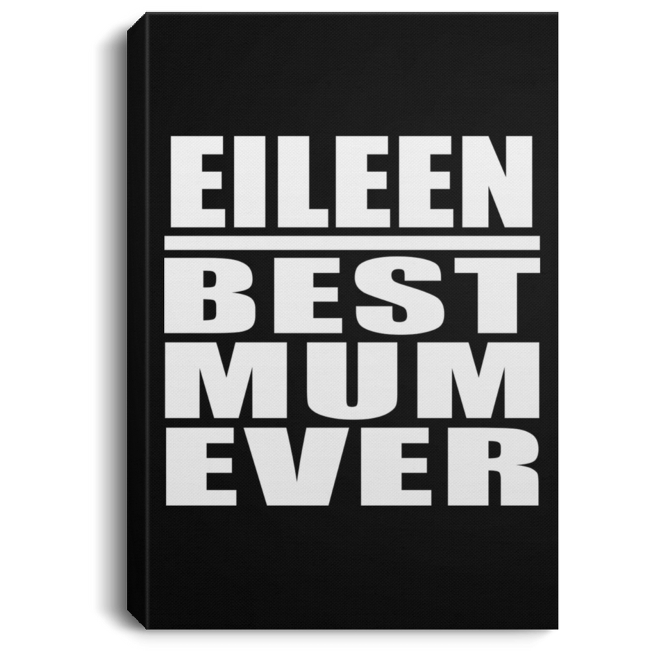 Eileen Best Mum Ever - Canvas Portrait