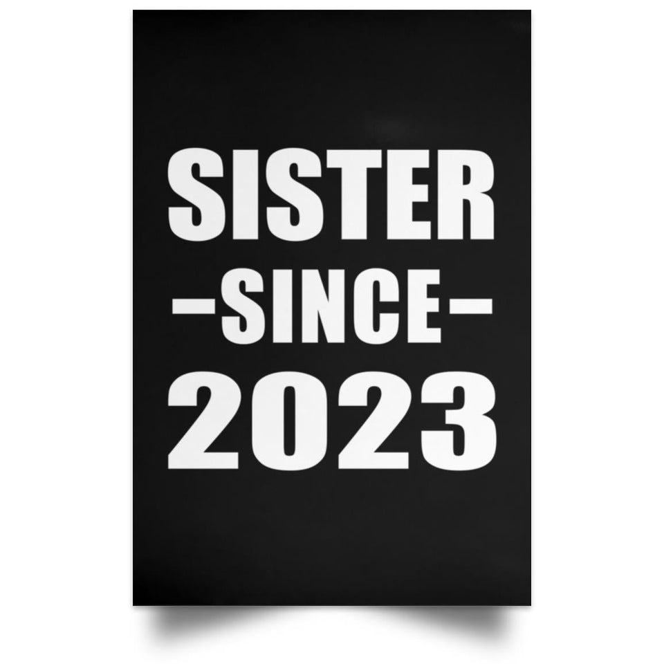 Sister Since 2023 - Poster Portrait