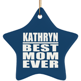 Kathryn Best Mom Ever - Star Ornament