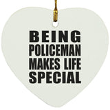 Being Policeman Makes Life Special - Heart Ornament