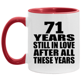 71st Anniversary 71 Years Still In Love After These Years - 11oz Accent Mug Red
