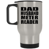 Dad Husband Meter Reader - Silver Travel Mug