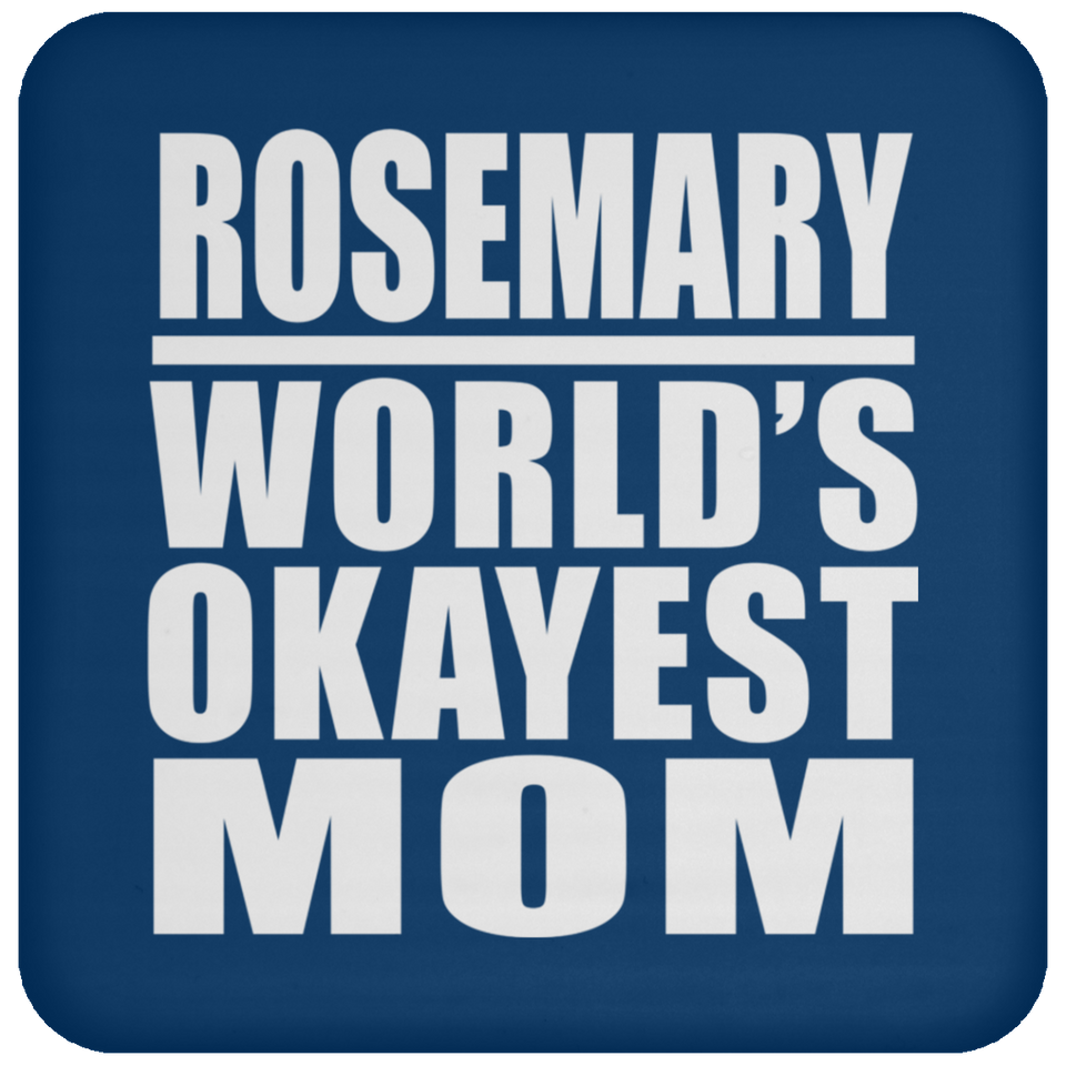 Rosemary World's Okayest Mom - Drink Coaster