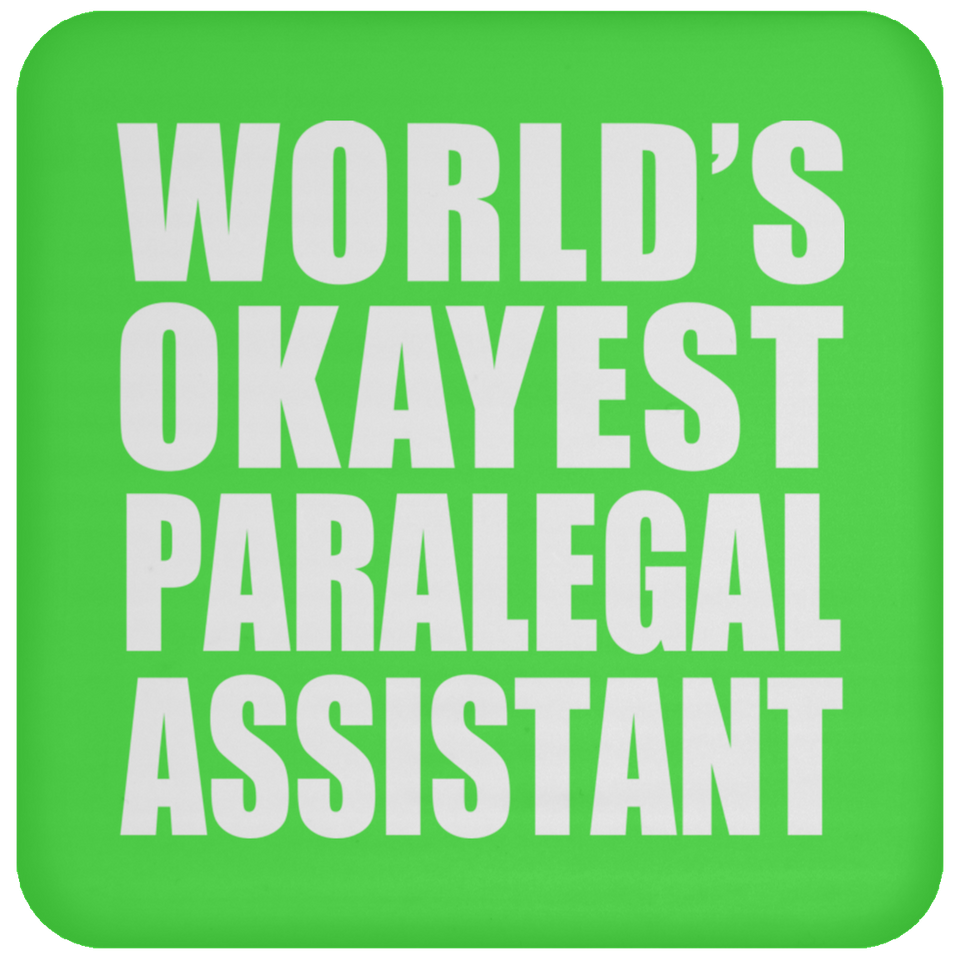 World's Okayest Paralegal Assistant - Drink Coaster