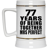77th Anniversary 77 Years Of Being Mrs Perfect - Beer Stein
