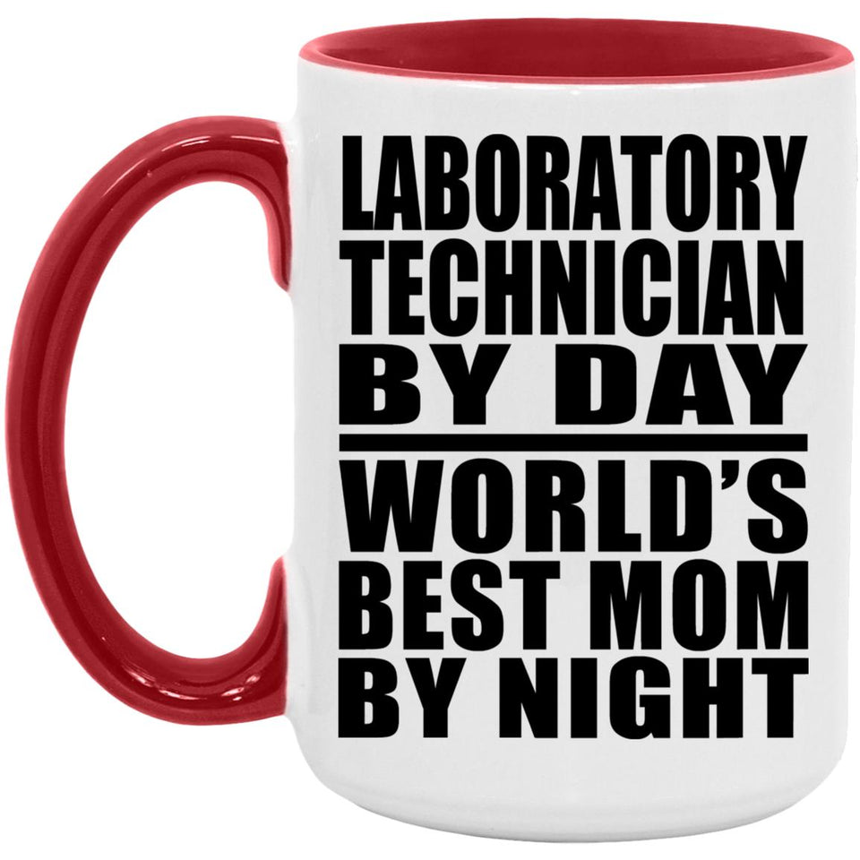 Laboratory Technician By Day World's Best Mom By Night - 15oz Accent Mug Red