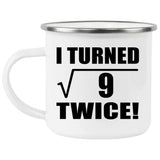 6th Birthday I Turned Square Root of 9 Twice - 12oz Camping Mug